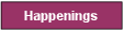 Happenings